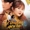 Trailer “Ê ông già, yêu ha!” hé mở nhiều chi tiết gây tò mò