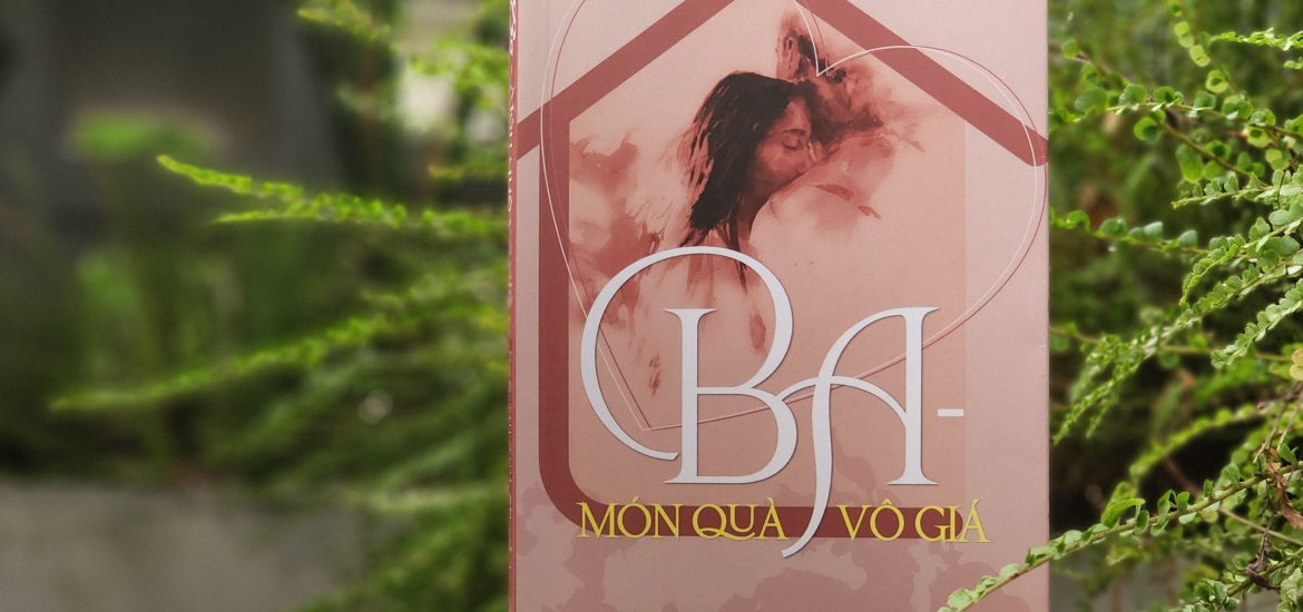 “Ba – Món quà vô giá”: Tập sách đầu tay của Ngô Thị Thu An