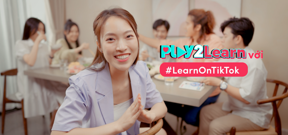 Cùng Khánh Vy và các nhà sáng tạo nội dung “Play2Learn” với #LearnOnTikTok