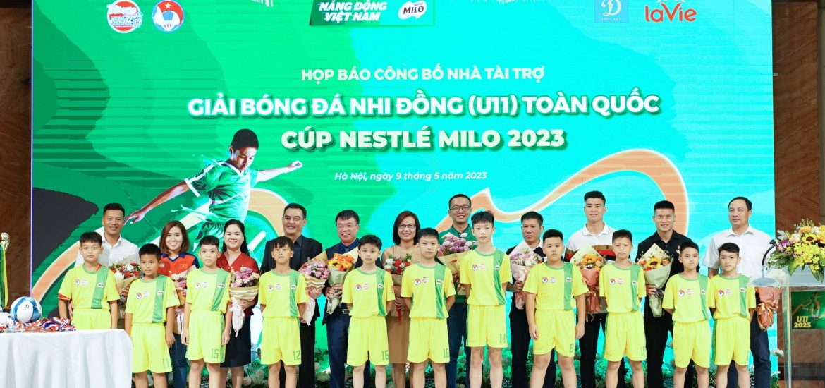 Nestlé MILO đồng hành cùng Giải Bóng đá Nhi đồng (U11) toàn quốc – Cúp Nestlé MILO 2023