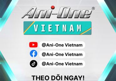 Ra Mắt Kênh Ani-One Vietnam – Điểm Đến Cho Người Hâm Mộ Anime