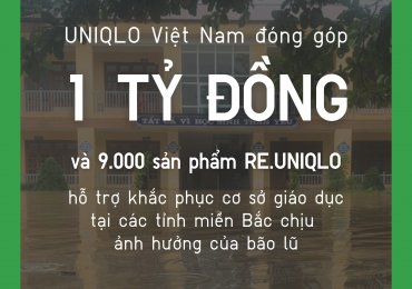 UNIQLO Việt Nam đóng góp 1 tỷ đồng, 9.000 Trang Phục hỗ trợ khắc phục hậu quả sau bão Yagi